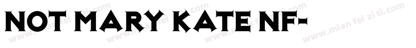 Not Mary Kate NF字体转换
